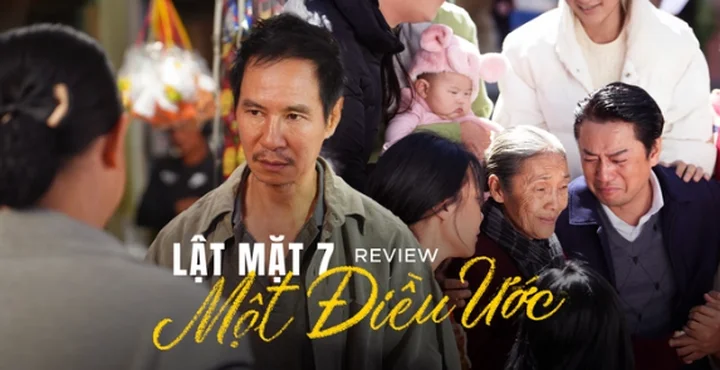 Review Lật mặt 7 Một điều ước - bộ phim bảo chứng cho t&agrave;i năng của đạo diễn L&yacute; Hải